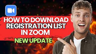 How to Download Registration List in Zoom [2026 Full Guide]