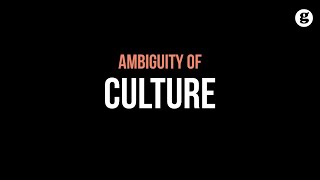 Ambiguity of Culture