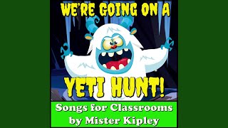 Were Going On A Yeti Hunt