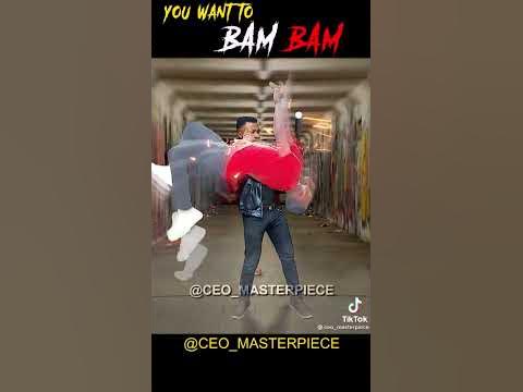 YOU WANT TO BAM BAM CHALLENGE #CEO MASTERPIECE - YouTube