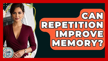 Can Repetition Improve Memory? - Learn As An Adult