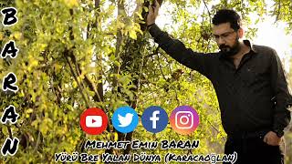 Mehmet Emin Baran Yürü Bre Yalan Dünya Karacaoğlan