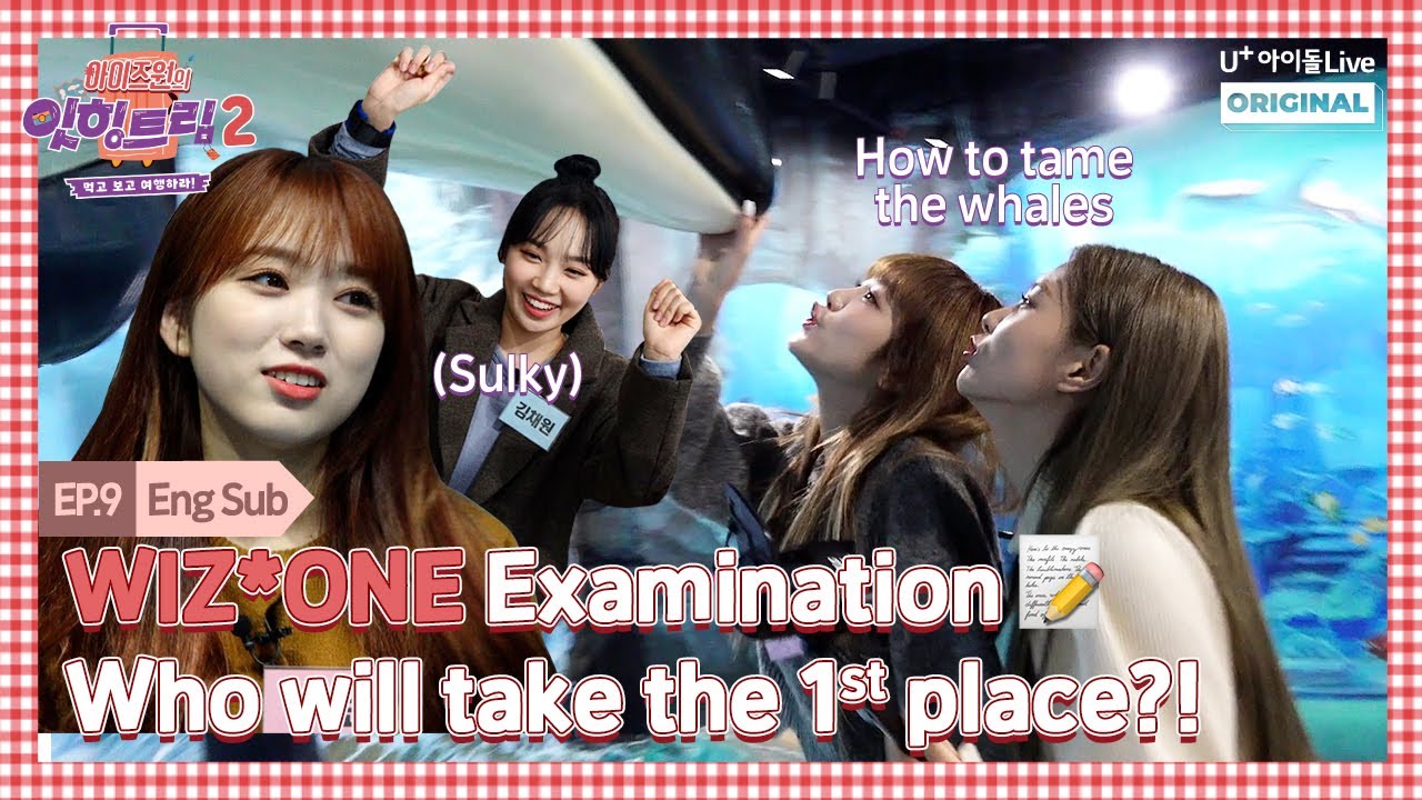 (ENG) [Eat-ting Trip2] EP09. IZ*ONE taking WIZ*ONE examination I 아이즈원 잇힝트립2 I IZ*ONE