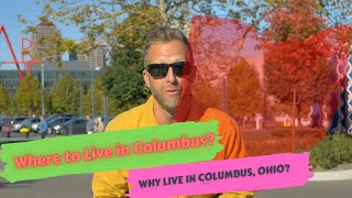 Where to Live in Columbus Why Live in Columbus Ohio