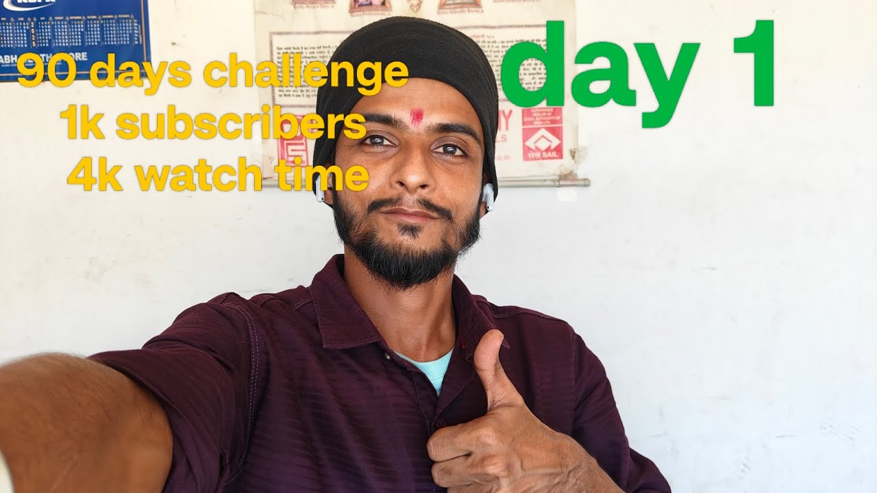 90 days challenge for 1k subscribers 4k watch time day 1