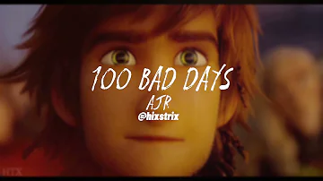 100 bad days - AJR [edit audio]