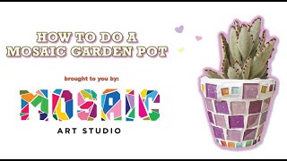 3 Mins to learn how to make a Mosaic Garden Pot!