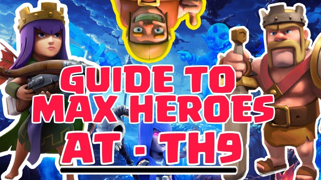 TH9 HOW TO REACH 30 LEVEL HEROES FAST IN CLASH