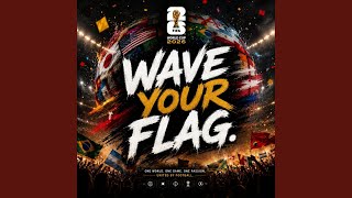 Wavin' Flag 2026 - FIFA MIX