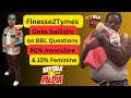 Finesse2tymes ALMOST POP VEiN SPAZZING on BBL Questions! Men should be 85% Masculine &amp; 15% Feminine