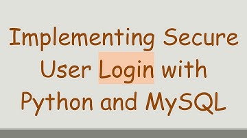 Implementing Secure User Login with Python and MySQL