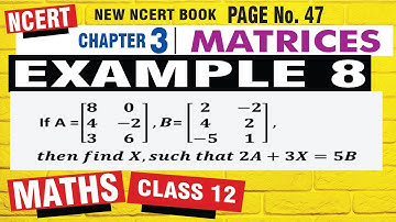 example 8 | matrices examples class 12 | matrices examples 12 | class 12 maths chapter 3 example 8