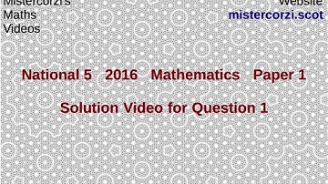 Q1 Paper 1 SQA 2016 National 5 Mathematics Exam.