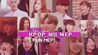 MULTIKPOP || MII MEP ( fun mep ) [ CLOSED 3/9] DL: 19.05.2018