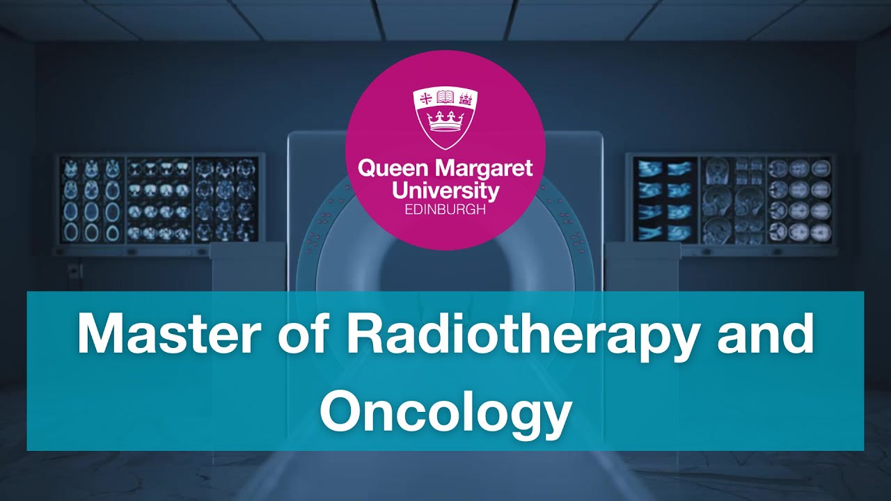 Train to be a Therapeutic Radiographer with QMU's Master of ...