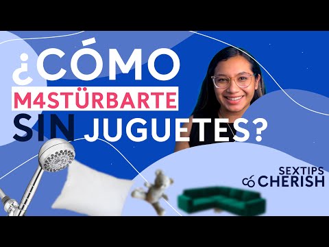 Cómo masturbarte sin juguetes sexuales 💦🤯