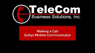 Zultys Mobile Make a Call
