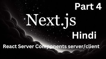 Next.js Tutorial in Hindi - Part 4 | React Server Components Server/Clinet