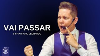 VAI PASSAR! -BISPO BRUNO LEONARDO MENSAGEM COMPLETA EM TERESINA