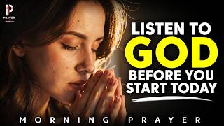 Be Still and Listen to God Before You Start Today | You Start Your Day Morning Prayer | Prayer Oasis Be Still And Listen To God Before You Start Today Morning Prayer