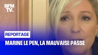 Marine Le Pen, la mauvaise passe