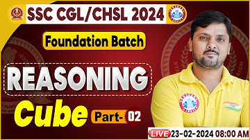 SSC CGL & CHSL 2024, SSC CHSL Cube Reasoning, Foundation Batch Reasoning Class by Rohit Sir