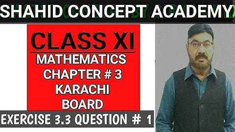 Class XI |Mathematics|Chapter#3, Exercise#3.3  Question # 1 | Karachi Sindh Board || Sir Shahid