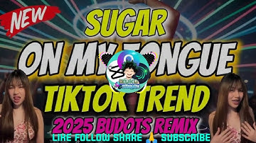 Sugar On My Tongue ( Dj Vlog Remix ) /2025/