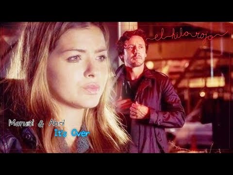 El Hilo Rojo||Manuel & Abril - It's Over - YouTube