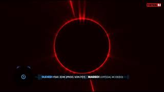 Olexesh Feat. Edin (Prod. Von Psy) Magisch (Official 4K Video)