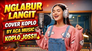 Download Lagu NGLABUR LANGIT – PENCIPTA Koming | COVER KOPLO BY ACA MUSIC | KOPLO JOSS MP3