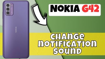 how to change notification sound on Nokia G42
