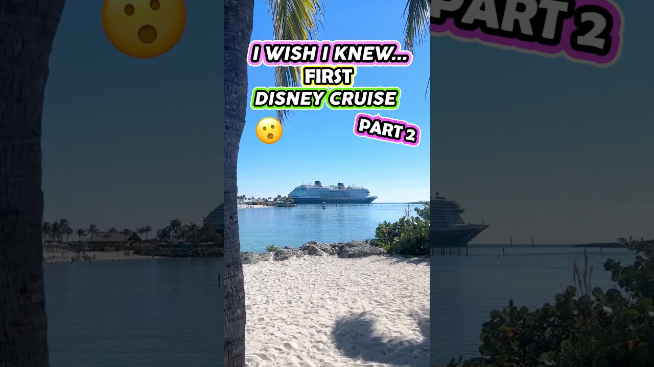 WISH I Knew BEFORE a Disney Cruise PART 2! 😵🚢(First Time Sailing Tips)