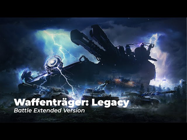 World of Tanks - Soundtrack: The Waffenträger: Legacy (Battle Extended) class=