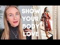 7 WAYS TO SHOW YOUR BODY LOVE