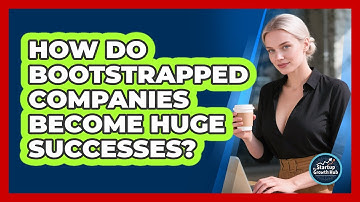 How Do Bootstrapped Companies Become Huge Successes? - The Startup Growth Hub