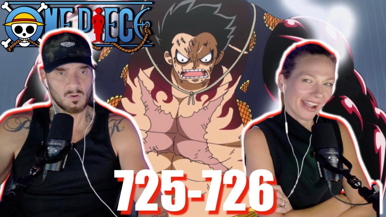 LUFFY GEAR 4!!! ONE PIECE Ep 725-726 REACTION