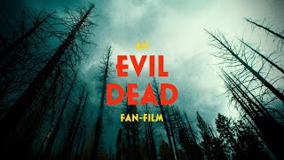 An Evil Dead Fan-Film