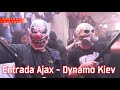 Entrada Ajax - Dynamo Kiev