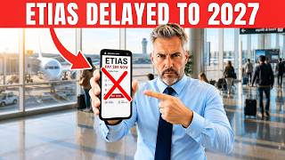ETIAS Just Got Delayed: Don't Book Your Tickets Until You See This Information