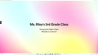 Module 2: Lesson 8 Homework - Ms. Riley's 3rd Grade Class