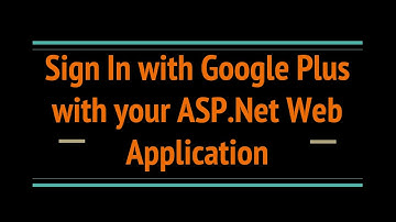 Sign In with Google Plus with your ASP.Net Web Application