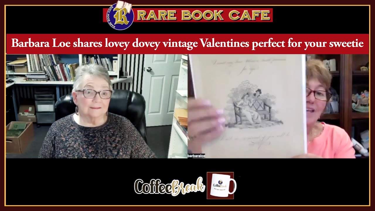 🔴 Rare Book Cafe COFFEE BREAK No. 105: Time for nice Valentines, the kind you'd send your sweetie