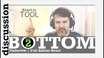 pt2 Tool Album React | Bottom ~ discussion