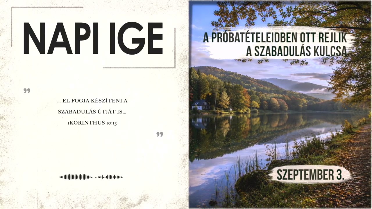 Napi IGE | A próbatételeidben ott rejlik a szabadulás kulcsa | 2026.09.03