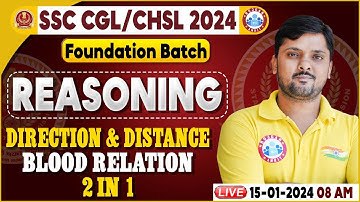 SSC CGL & CHSL 2024, SSC CHSL Blood Relation, Direction & Distance Class, Foundation Batch Reasoning