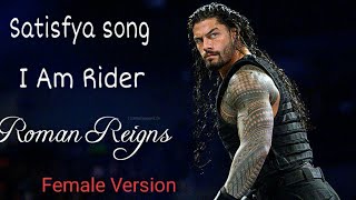 Download Lagu Satisfya Female Version Song || ( I Am Rider  ) Roman Reigns Attitude Song 2020 🔥🔥 #jaguarvikram MP3