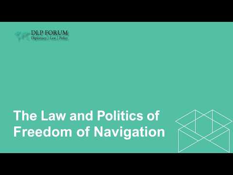 The Law and Politics of Freedom of Navigation