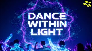 Byte Ate Bits Dance Within Light Video Edit Progressive Trance 2025