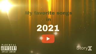 My favorite 2021 songs compilation!